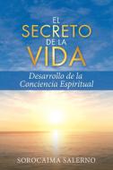 El Secreto de la Vida di Sorocaima Salerno edito da Lulu Publishing Services