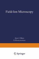 Field-Ion Microscopy di John J. Hren, Srinivasa Ranganathan edito da Springer US