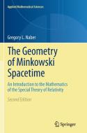 The Geometry of Minkowski Spacetime di Gregory L. Naber edito da Springer New York