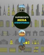 Superstats: Mega Structures di Helen Greathead edito da LITTLE BEE BOOKS