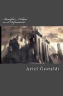 Atmosfear - Colapso En El Inframundo: El Retorno de Los Exiliados di Ariel Gastaldi edito da Createspace