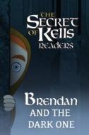 Brendan and the Dark One di Calee M. Lee edito da Xist Publishing