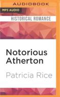NOTORIOUS ATHERTON di Patricia Rice edito da AUDIBLE STUDIOS ON BRILLIANCE