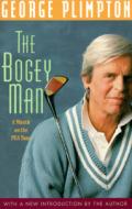 The Bogey Man di George Plimpton edito da Rowman & Littlefield