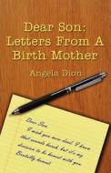 Dear Son di Angela Dion edito da America Star Books