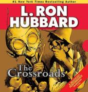 The Crossroads di L. Ron Hubbard edito da Galaxy Press (CA)