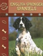 English Springer Spaniels di Lynn M. Stone edito da Rourke Publishing (FL)
