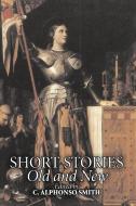 Short Stories Old and New by Charles Dickens, Fiction, Anthologies, Fantasy, Mystery & Detective di Charles Dickens, Robert Louis Stevenson edito da Aegypan