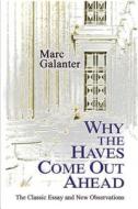 Why the Haves Come Out Ahead: The Classic Essay and New Observations di Marc Galanter edito da Quid Pro, LLC