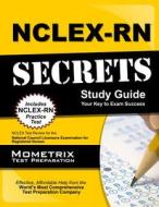 NCLEX-RN Secrets: NCLEX Test Review for the National Council Licensure Examination for Registered Nurses di NCLEX Exam Secrets Test Prep Team edito da Mometrix Media LLC