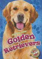 Golden Retrievers Golden Retrievers di Chris Bowman edito da BLASTOFF READERS