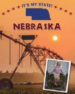 Nebraska di Doug Sanders edito da Cavendish Square Publishing