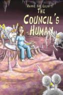 The Council's Human di Randie Sue Elliott edito da America Star Books