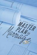 Master Plan for Marriage di Archie L. Bost edito da Covenant Books
