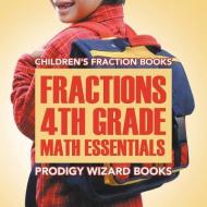 Fractions 4th Grade Math Essentials di Prodigy Wizard Books edito da Prodigy Wizard Books