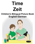English-German Time/Zeit Children's Bilingual Picture Book di Richard Carlson Jr edito da LIGHTNING SOURCE INC