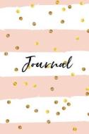 Journal: Minimalist Gold Polka Dots and Stripes Personal 120 Page Blank Paged Journal di Angie Mae edito da LIGHTNING SOURCE INC