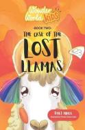 Wonder World Kids: The Case of the Lost Llamas di Dori Marx edito da LIGHTNING SOURCE INC