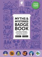 Myths & Mysteries Badge Book di Josia Lamberto-Egan, Felix Lloyd, Jordan Lloyd Bookey edito da VANISHING PICTURES PR