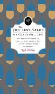 The 500 Best-Value Wines in the Lcbo 2015: The Definitive Guide to the Best Wine Deals in the Liquor Control Board of Ontario di Rod Phillips edito da Whitecap Books