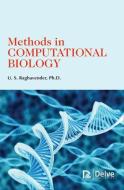 Methods in Computational Biology di U. S. Raghavender edito da Delve Publishing