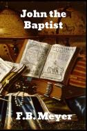John the Baptist di F. B. Meyer edito da Binker North