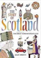 The Story of Scotland di Allan Burnett edito da Birlinn General