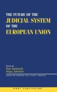 The Future of the Judicial System of the European Union di David J. Neville edito da Hart Publishing