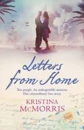 Letters From Home di Kristina McMorris edito da Harpercollins Publishers