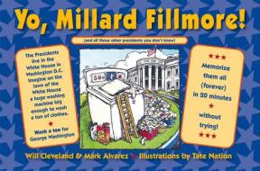 Yo Millard Fillmore! di Will Cleveland, Mark Alvarez edito da Easton Studio Press