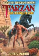 Tarzan and the Forest of Stone: (Edgar Rice Burroughs Universe) di Jeffrey J. Mariotte edito da LIGHTNING SOURCE INC