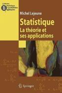Statistique. La Theorie Et Ses Applications di Michel Lejeune edito da Springer