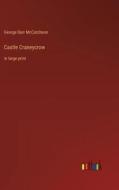 Castle Craneycrow di George Barr Mccutcheon edito da Outlook Verlag