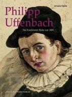 Philipp Uffenbach di Ursula Opitz edito da Deutscher Kunstverlag