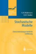 Stochastische Modelle di Karl-Heinz Waldmann, Ulrike M. Stocker edito da Springer