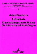 Fallbasierte Entscheidungsunterstützung für Jahresabschlußprüfungen di Guido Biendarra edito da Lang, Peter GmbH