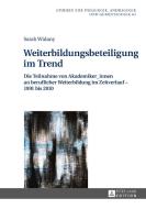 Weiterbildungsbeteiligung im Trend di Sarah Widany edito da Lang, Peter GmbH