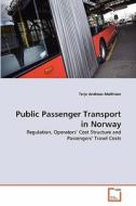 Public Passenger Transport in Norway di Terje Andreas Mathisen edito da VDM Verlag