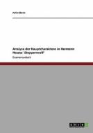 Analyse Der Hauptcharaktere In Hermann Hesses 'steppenwolf' di Julia Ebsen edito da Grin Publishing