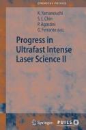 Progress in Ultrafast Intense Laser Science II edito da Springer Berlin Heidelberg
