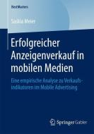 Erfolgreicher Anzeigenverkauf in mobilen Medien di Saskia Meier edito da Springer Fachmedien Wiesbaden