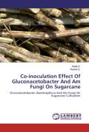 Co-inoculation Effect Of Gluconacetobacter And Am Fungi On Sugarcane di Stella D., Reetha D. edito da LAP Lambert Academic Publishing