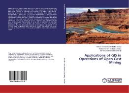 Applications of GIS in Operations of Open Cast Mining di Bahaa Gomaa Abd El-Halim Mousa, Abd El-Rahem Khalefa Embaby, Mahmoud El Nokrashy Osman edito da LAP Lambert Academic Publishing
