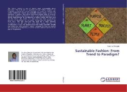 Sustainable Fashion: From Trend to Paradigm? di Carolina Obregón edito da LAP Lambert Academic Publishing