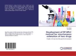 Development of RP-HPLC method for simultaneous estimation of two drugs di Rahul Raut, Abdul Fazil edito da LAP Lambert Academic Publishing