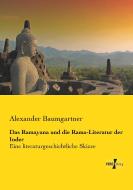 Das Ramayana und die Rama-Literatur der Inder di Alexander Baumgartner edito da Vero Verlag