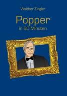 Popper in 60 Minuten di Walther Ziegler edito da Books on Demand