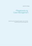 Pflegeberatung. Case Management. di Joachim Hesse edito da Books on Demand