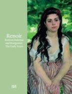 Renoir: Between Bohemia And Bourgeoisie di Butler a edito da Hatje Cantz