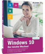 Windows 10 - Der leichte Wechsel di Inge Baumeister, Anja Schmid edito da BILDNER Verlag